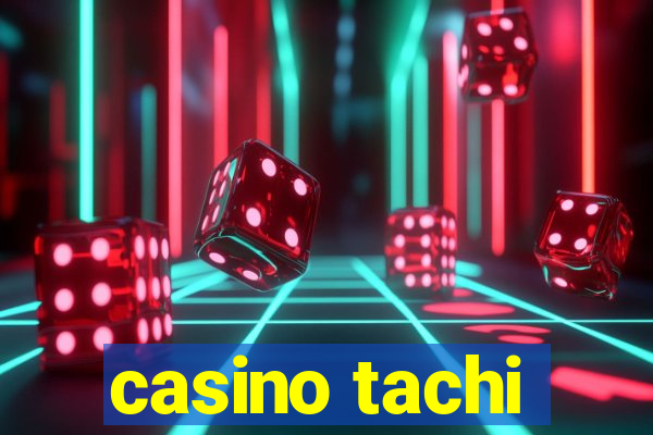 casino tachi