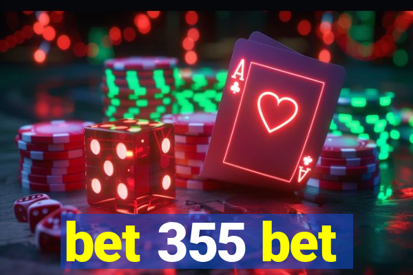 bet 355 bet