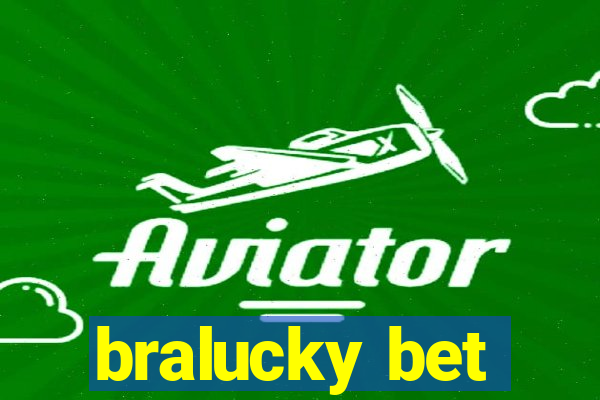 bralucky bet