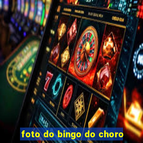 foto do bingo do choro