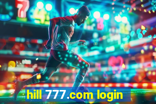 hill 777.com login