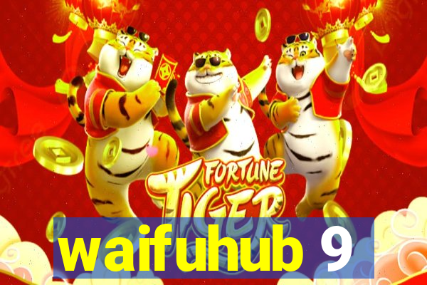 waifuhub 9