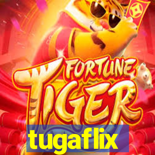 tugaflix