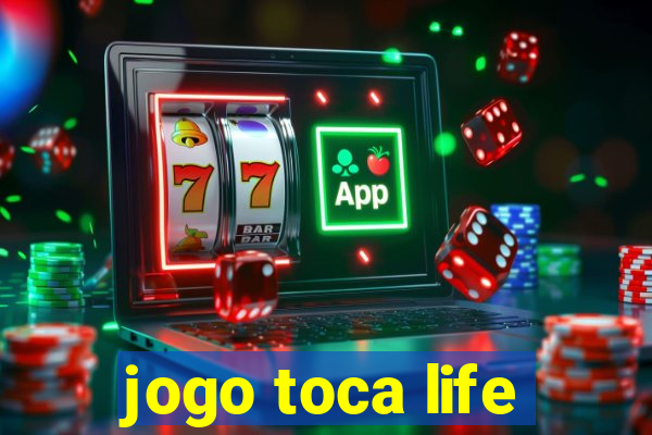 jogo toca life