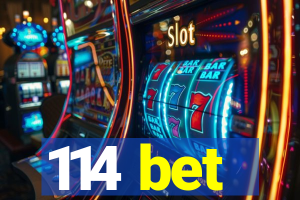 114 bet