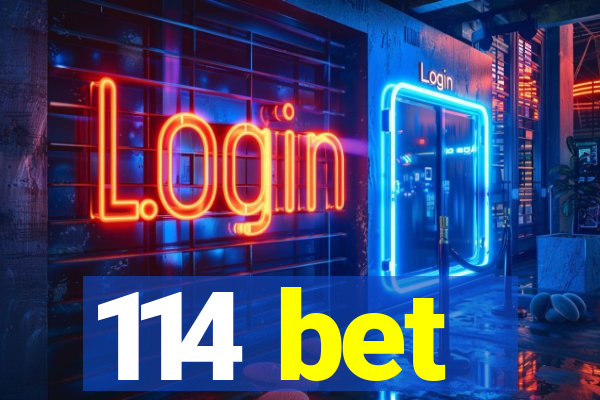 114 bet