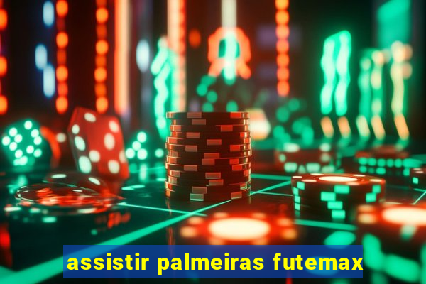 assistir palmeiras futemax