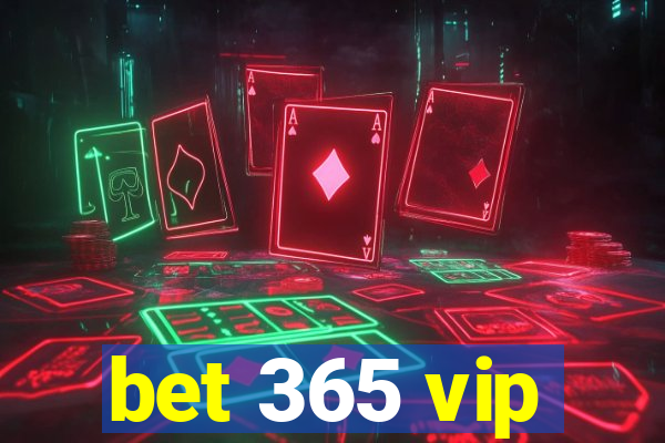 bet 365 vip