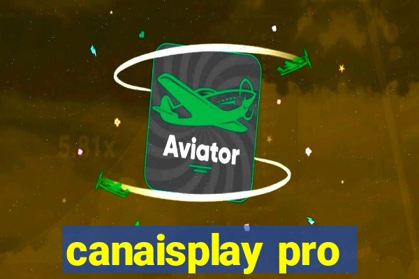 canaisplay pro