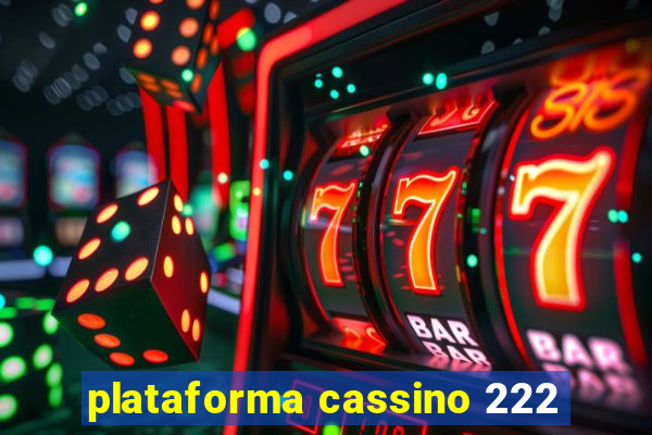 plataforma cassino 222