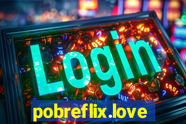 pobreflix.love