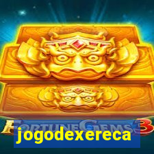 jogodexereca