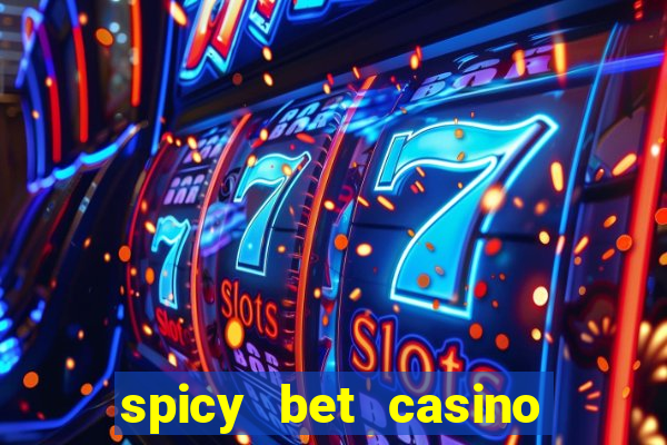 spicy bet casino como funciona