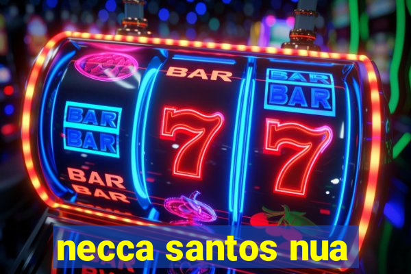 necca santos nua