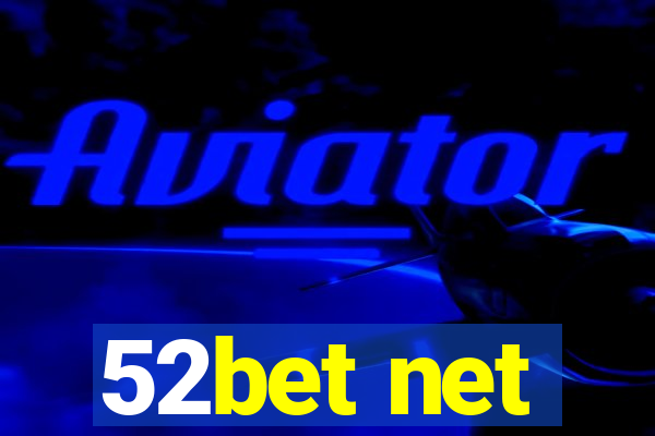 52bet net