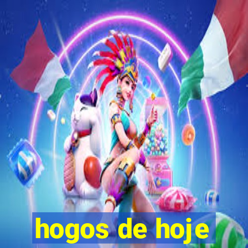 hogos de hoje