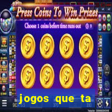 jogos que ta pagando agora