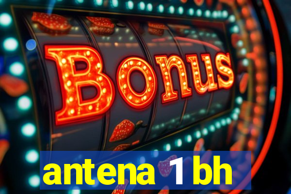 antena 1 bh