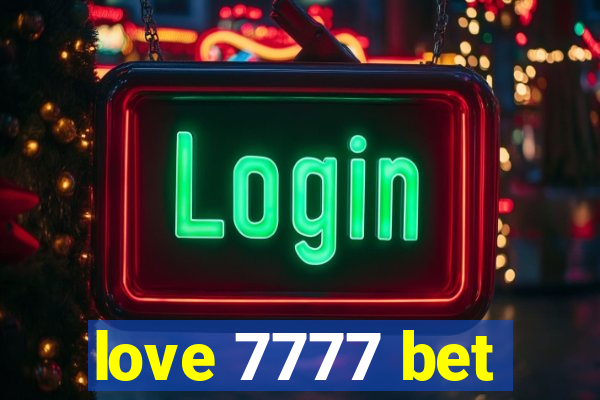 love 7777 bet