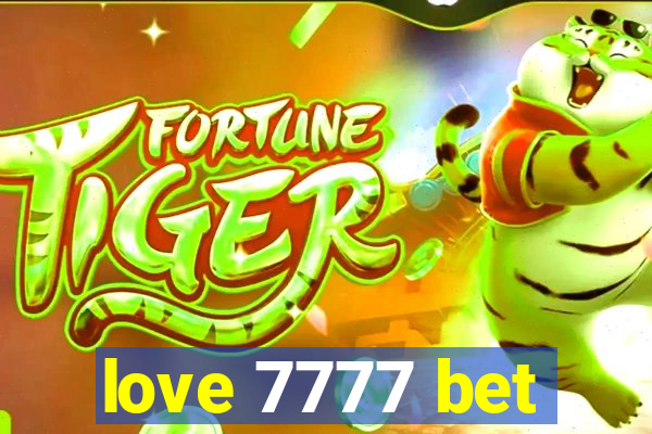 love 7777 bet