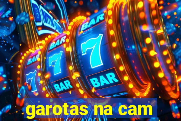 garotas na cam