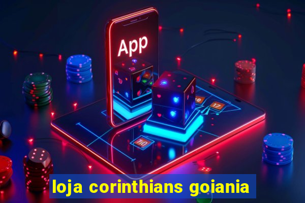 loja corinthians goiania