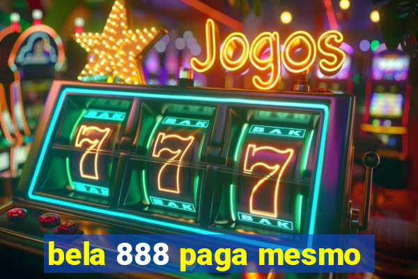 bela 888 paga mesmo