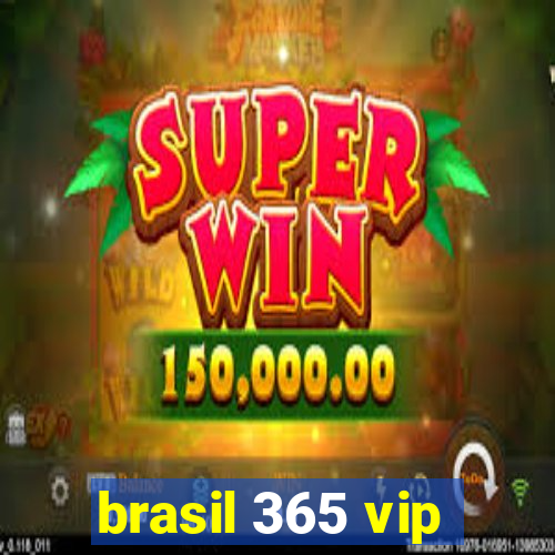 brasil 365 vip