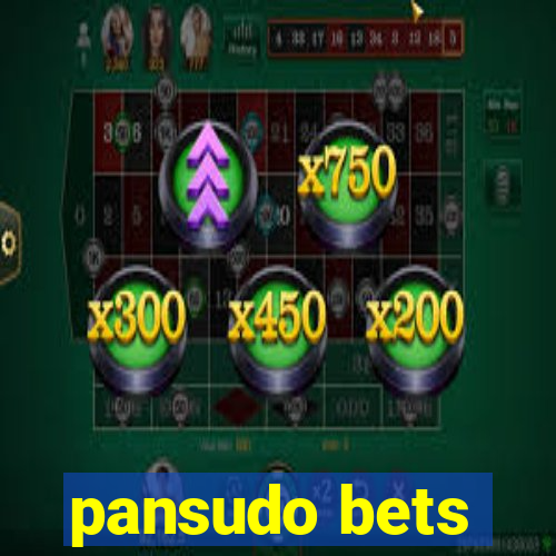 pansudo bets