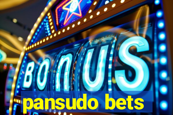 pansudo bets