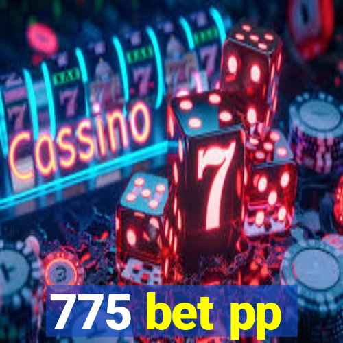 775 bet pp