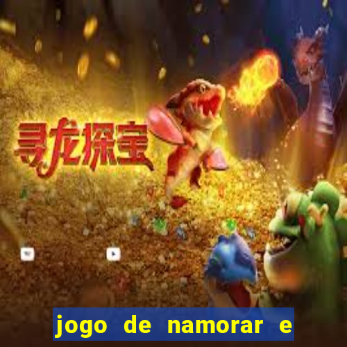 jogo de namorar e fazer filho