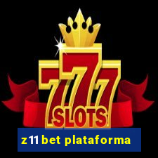 z11 bet plataforma