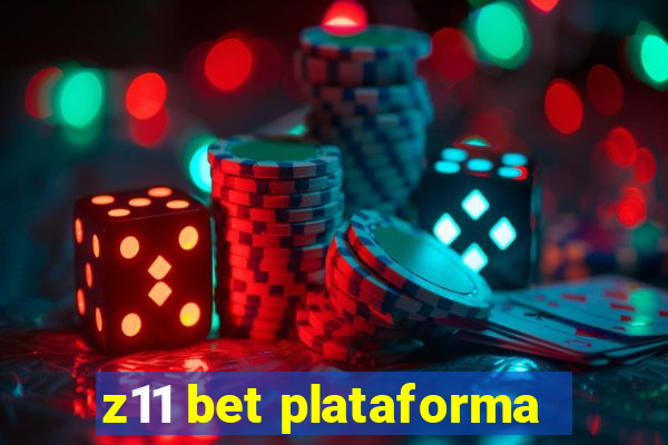 z11 bet plataforma