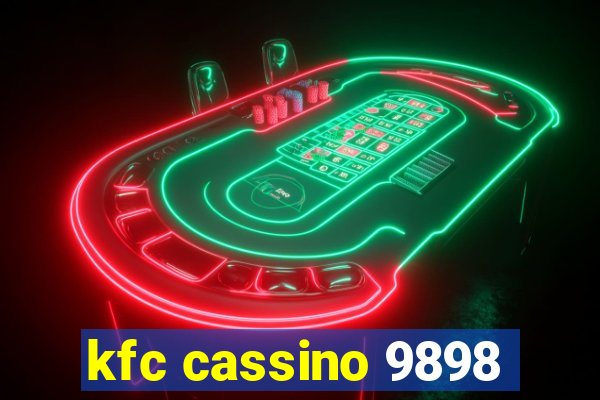 kfc cassino 9898