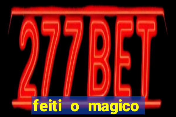 feiti o magico manga ler online