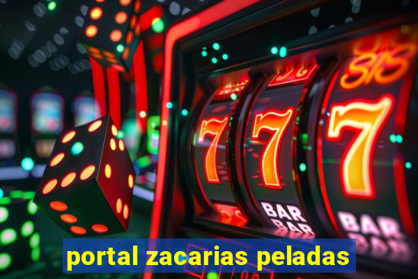 portal zacarias peladas