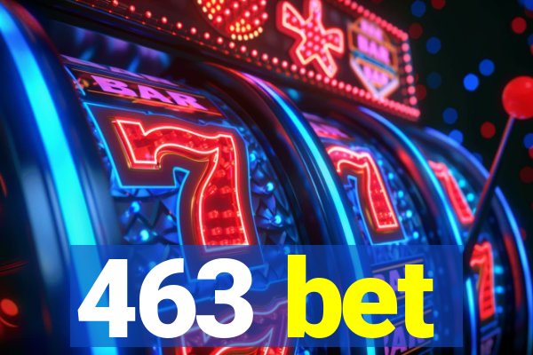 463 bet