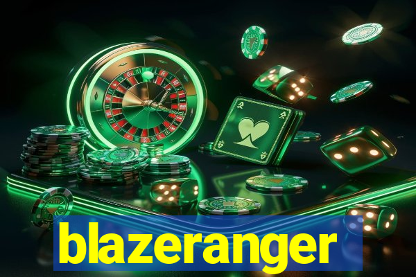 blazeranger