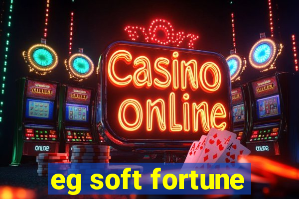 eg soft fortune