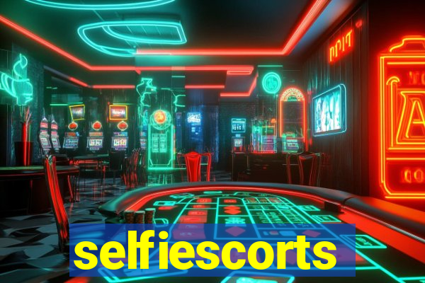 selfiescorts