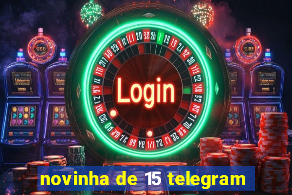 novinha de 15 telegram