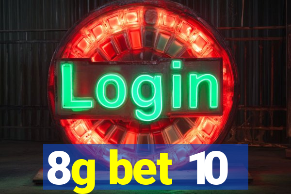 8g bet 10