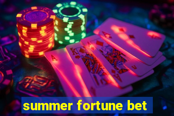 summer fortune bet