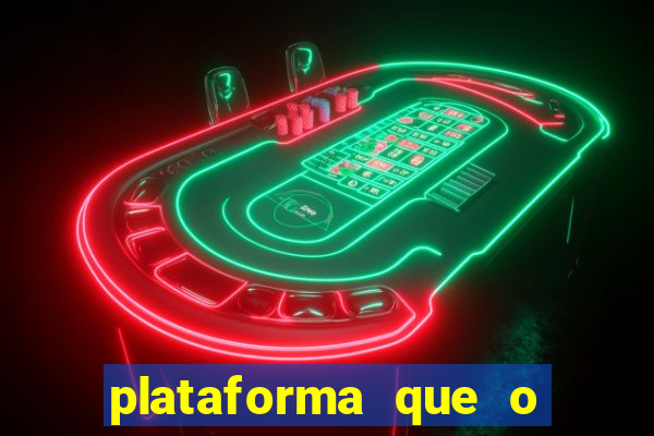 plataforma que o buzeira joga