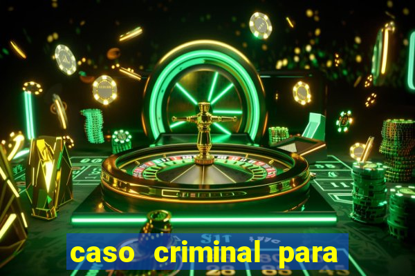 caso criminal para resolver pdf