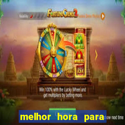 melhor hora para jogar aviator