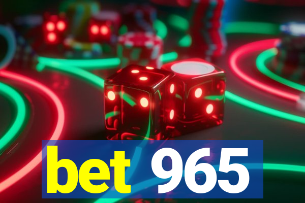 bet 965