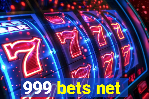 999 bets net