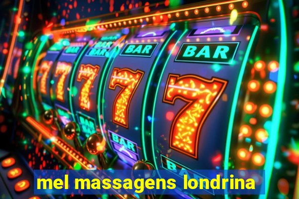 mel massagens londrina